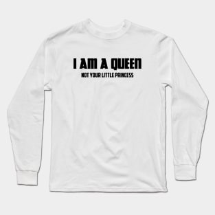 I am a Queen Not Your Little Princess | African American Long Sleeve T-Shirt